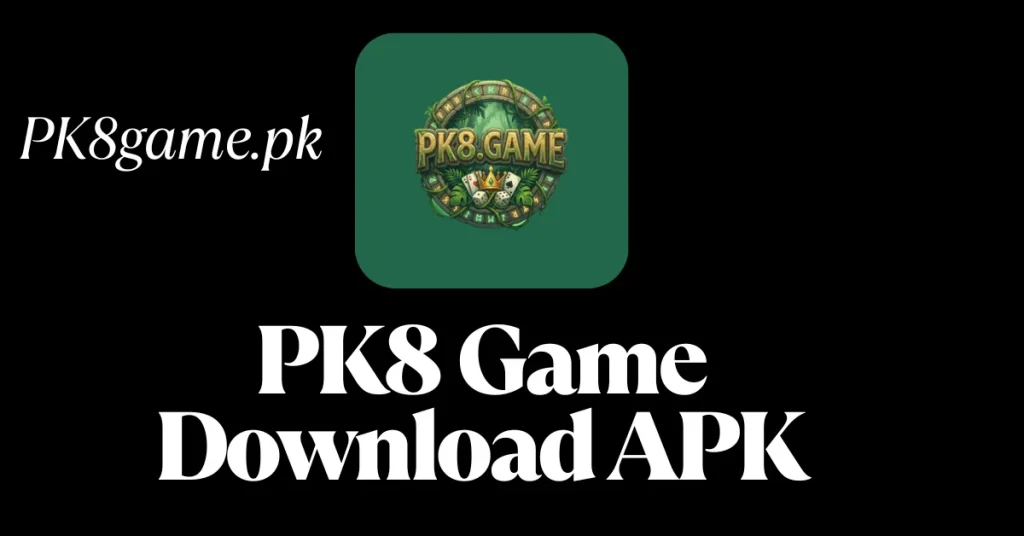 PK8 Game Download APK